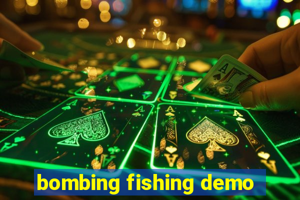 bombing fishing demo